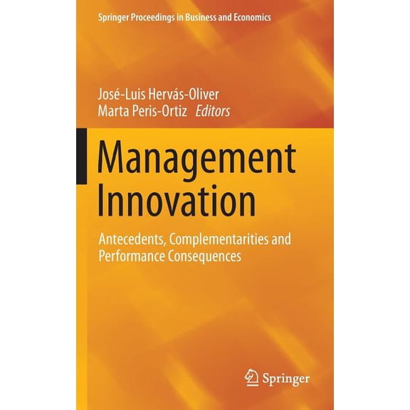 Springer Proceedings in Business and Eco Management Innovation: Antecedents, Complementarities and Performance Consequences, (Hardcover)