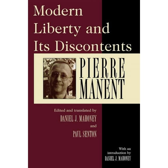 Modern Liberty and Its Discontents, (Paperback)