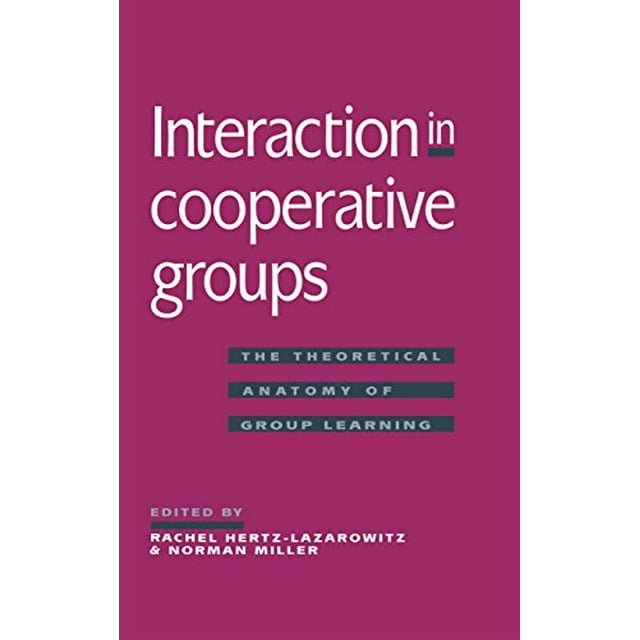 Interaction in Cooperative Groups: The Theoretical Anatomy of Group Learning
