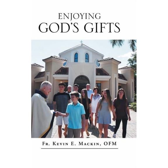 Enjoying God's Gifts (Hardcover)