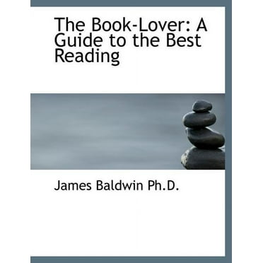 The Book-Lover : A Guide to the Best Reading (Paperback)