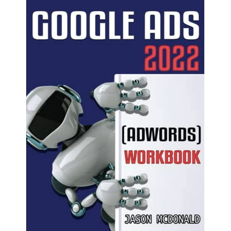 Pre-Owned Google Ads (AdWords) Workbook: Advertising on Google Ads, YouTube, & the Display Network Paperback