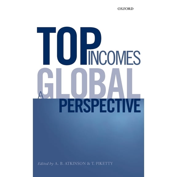 Top Incomes: A Global Perspective, (Hardcover)