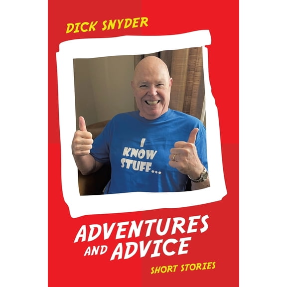 Adventures and Advice: Short Stories, (Paperback)