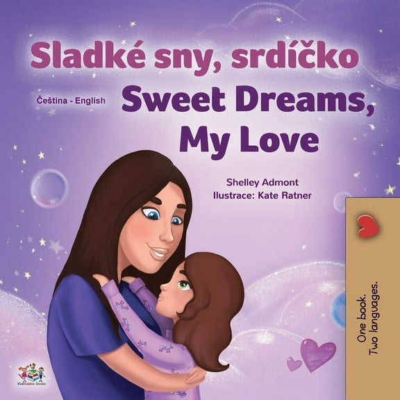 Czech English Bilingual Collection Sweet Dreams, My Love (Czech English Bilingual Book for Kids), (Paperback)