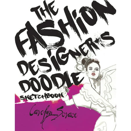 The Fashion Designer's Doodle Sketchbook (Best Sketchbook For Fashion Designers)
