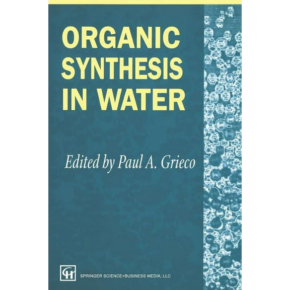 Organic Synthesis in Water, (Paperback)