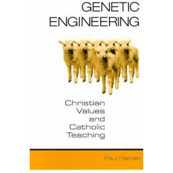 Pre-Owned Genetic Engineering: Christian Values and Catholic Teaching (Paperback) 0809140896 9780809140893