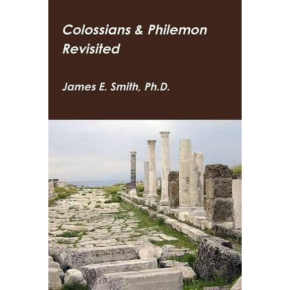 Colossians & Philemon Revisited