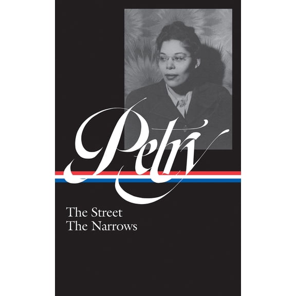 Pre-Owned Ann Petry: The Street, the Narrows (Loa #314) (Hardcover) 159853601X 9781598536010