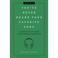 thumbnail image 1 of Pre-Owned You've Never Heard Your Favorite Song: 100 Deep Cuts to Make Your World Sound Better (Hardcover) 1604339705 9781604339703, 1 of 2