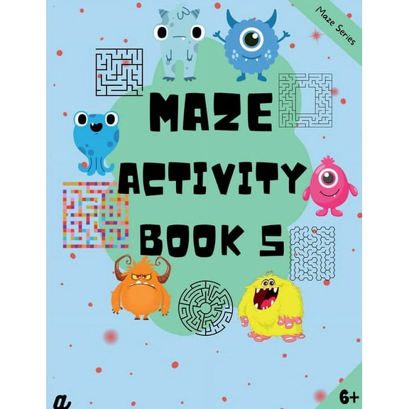 Maze Puzzles for All - Book 5 - 100 Mazes (6-8 years, 8-10 years, 10-12 years), (Paperback)