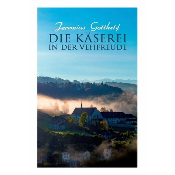 Die KÃ¤serei in der Vehfreude, (Paperback)