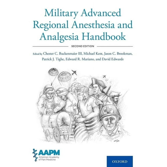 Military Advanced Regional Anesthesia and Analgesia Handbook, (Paperback)