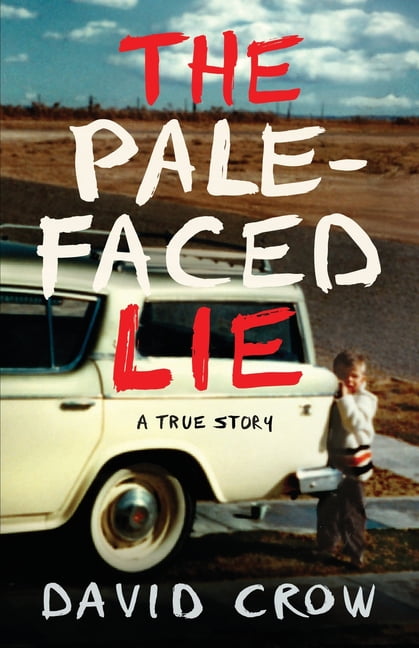 the pale faced lie david crow the pale faced lie david crow