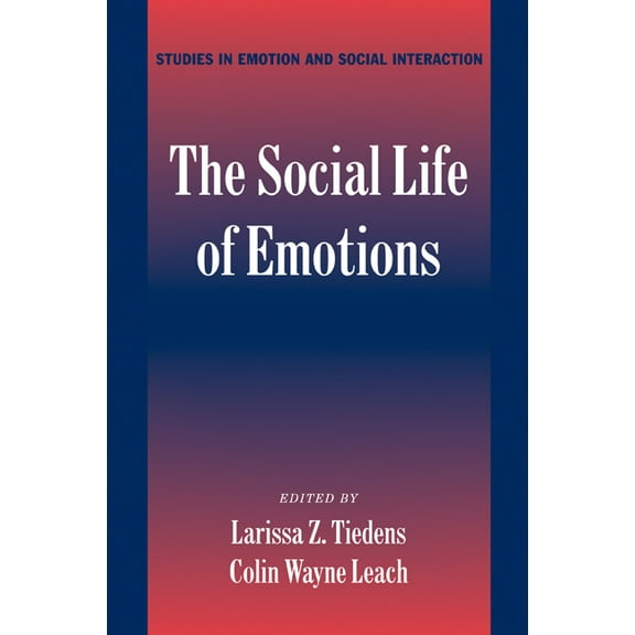 Studies in Emotion and Social Interactio The Social Life of Emotions, (Paperback)