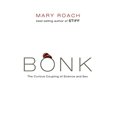 thumbnail image 1 of Pre-Owned Bonk: The Curious Coupling of Science and Sex (Hardcover) 0393064646 9780393064643, 1 of 1