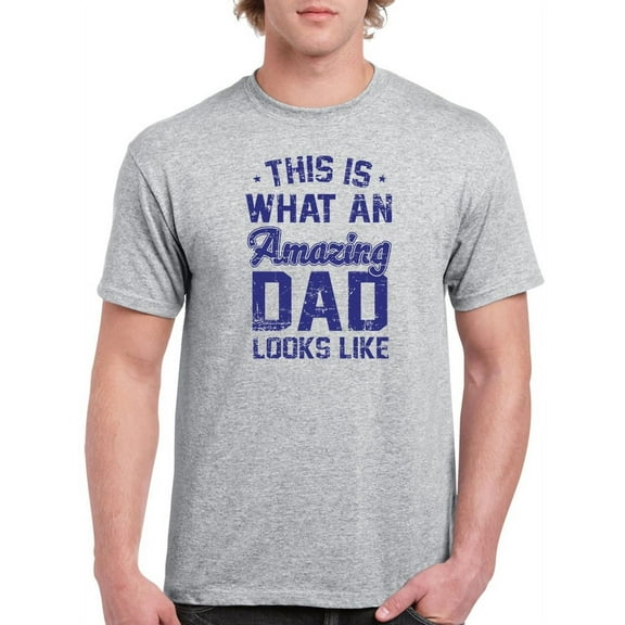 What And Amazing Dad Looks Like T-Shirt Men -GoatDeals Designs, Male 3X-Large