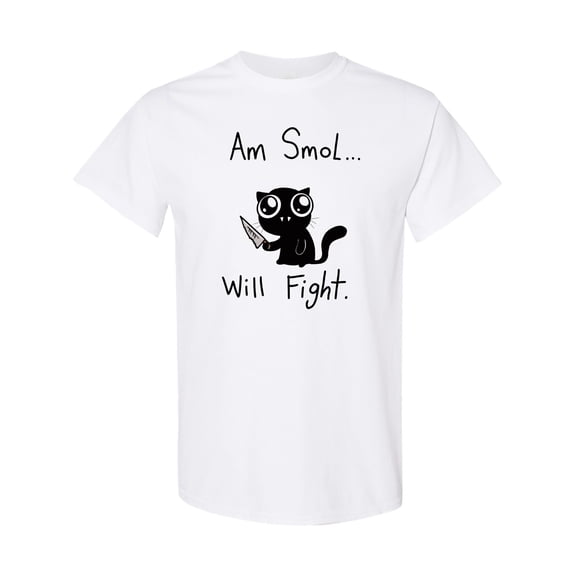 Inktastic Am Smol Will Fight T-Shirt