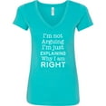 thumbnail image 3 of Inktastic I'm Not Arguing, I'm Just Explaining Why I'm Right Women's V-Neck T-Shirt, 3 of 5