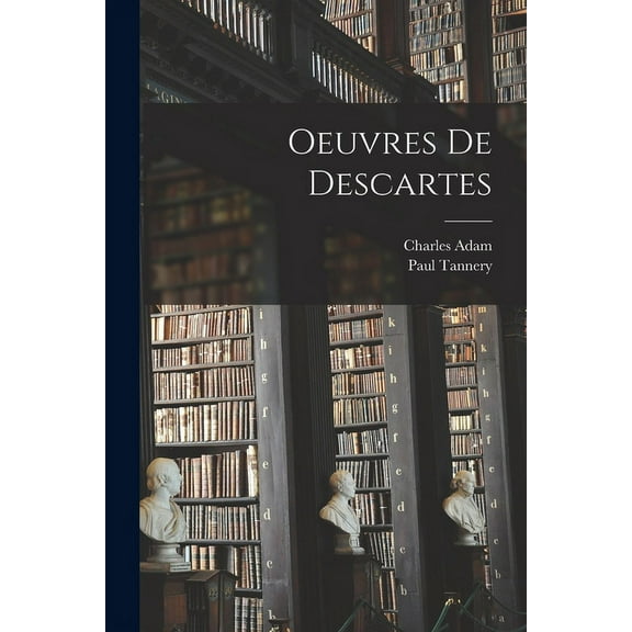 Oeuvres De Descartes (Paperback)