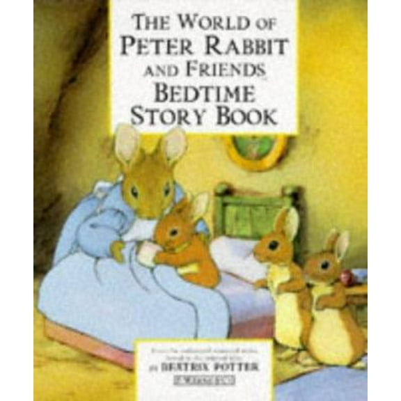 Pre-Owned World of Peter Rabbit and Friends Bedtime Book (Hardcover) 0723241821 9780723241829