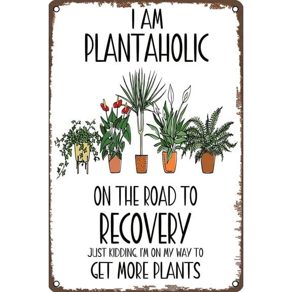 Funny Garden Decor I'm A Plantaholic On The Road To Recovery Get More Plants Sign Metal Signs Outside Gardening Sign Retro Bathroom Wall Decor Home Farmhouse Wall Fence Decoration 8x12 inch