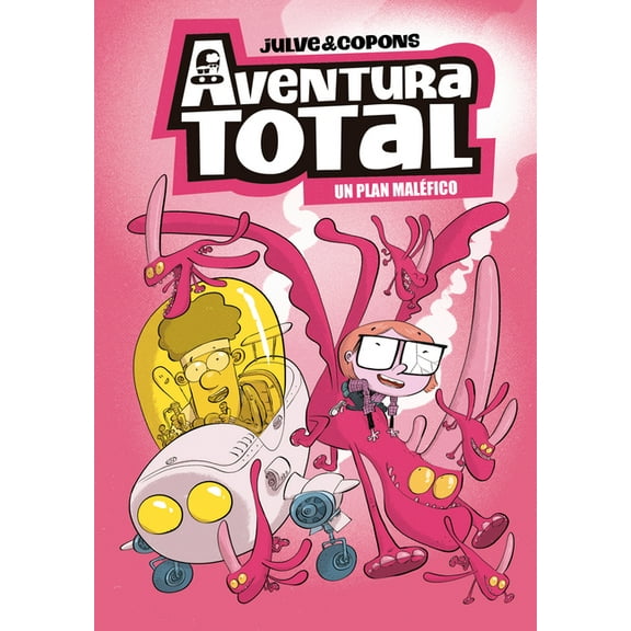 Aventura Total Un Plan MalÃ©fico / An Evil Plan, (Hardcover)