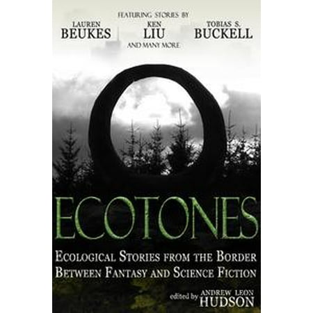 - Ecotones: Ecological Stories from the Border Between Fantasy and Science Fiction - eBook