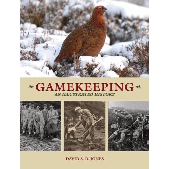 Gamekeeping: An Illustrated History, (Paperback)