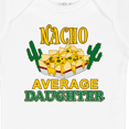 thumbnail image 4 of Inktastic Nacho Average Daughter with Nachos and Cacti Boys or Girls Baby Bodysuit, 4 of 5