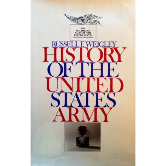 Pre-Owned A History of the United States Army (Hardcover) 0026256401 9780026256407