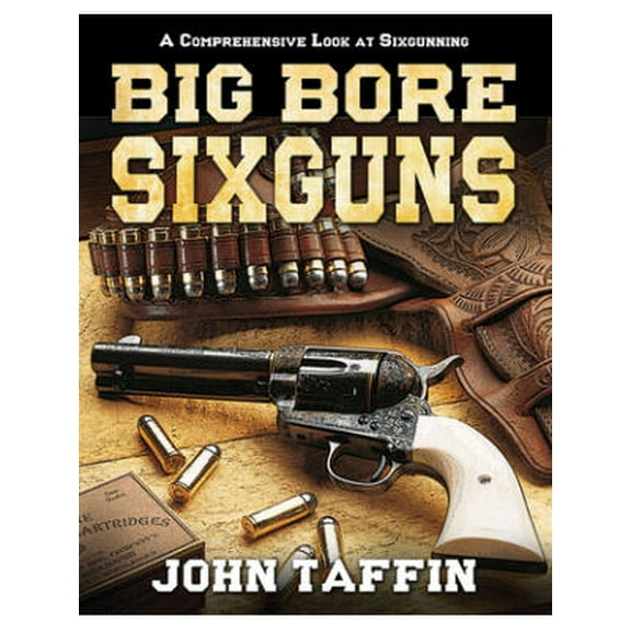 Big Bore Sixguns (Hardcover)
