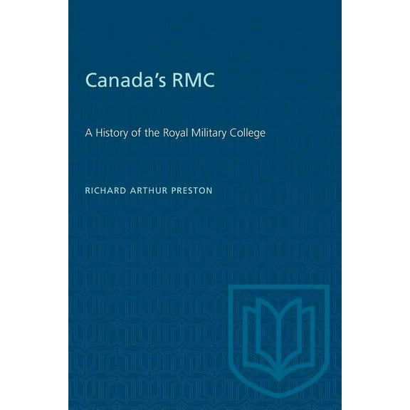 Heritage: Canada's RMC: A History of the Royal Military College (Paperback)