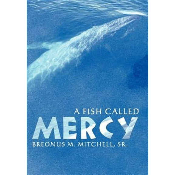 A Fish Called Mercy (Hardcover) by Breonus Mitchell