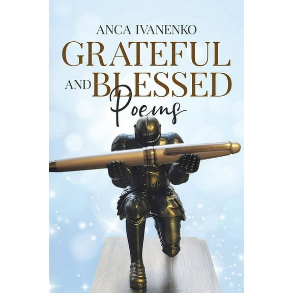 Grateful and Blessed: Poems, (Paperback)