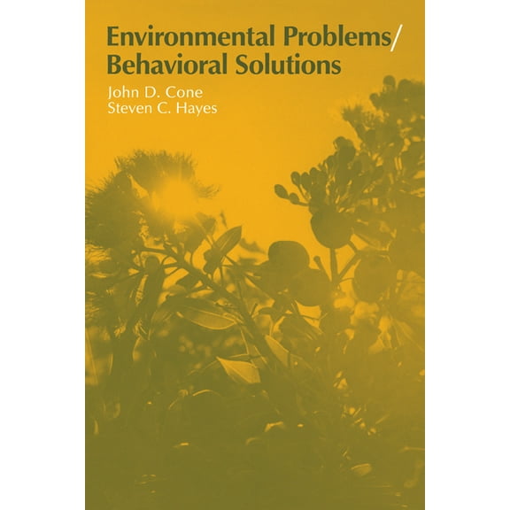 Environment and Behavior Environmental Problems/Behavioral Solutions, (Paperback)