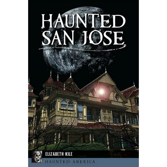 Haunted America Haunted San Jose, (Paperback)