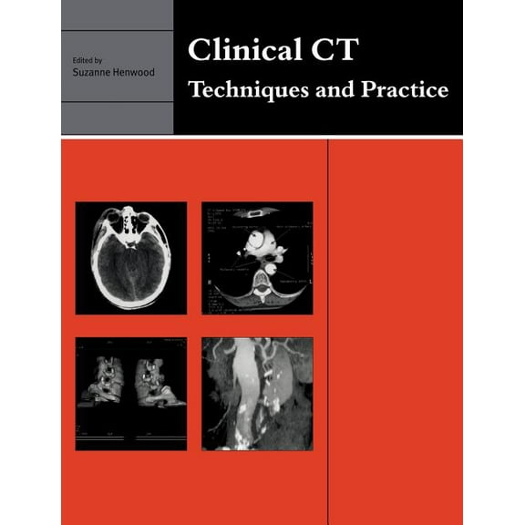 Clinical CT: Techniques and Practice (Paperback) by Suzanne Henwood