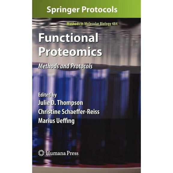 Methods in Molecular Biology Functional Proteomics: Methods and Protocols, Book 484, (Hardcover)
