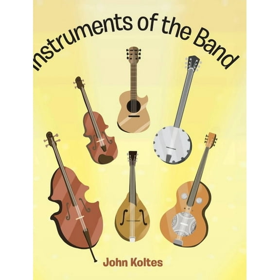 Instruments of the Band, (Hardcover)