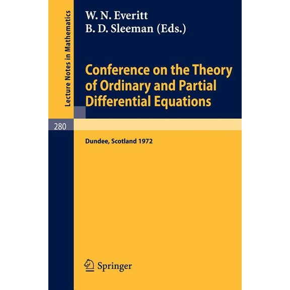 Lecture Notes in Mathematics Conference on the Theory of Ordinary and Partial Differential Equations: Held in Dundee/Scotland, March 28 - 31, 1972, Book 280, (Paperback)