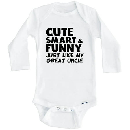 

Cute Smart And Funny Like My Great Uncle Funny One Piece Baby Bodysuit (Long Sleeve) 3-6 Months White