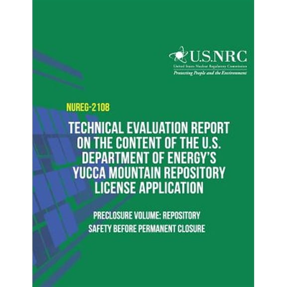 Pre-Owned Technical Evaluation Report on the Content of the U.S. Department of Energy's Yucca Mountain Repository License Application- Preclosure Volume : Repository Safety Before Permanent Closure (Paperback)