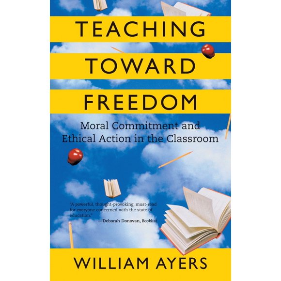 Pre-Owned Teaching Toward Freedom: Moral Commitment and Ethical Action in the Classroom (Paperback) 0807032697 9780807032695