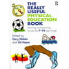 The Really Useful Physical Education Book: Learning and Teaching Across the 7 -14 Age Range
