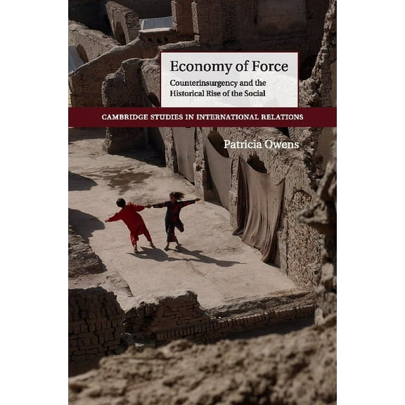 Cambridge Studies in International Relat Economy of Force, Book 139, (Paperback)