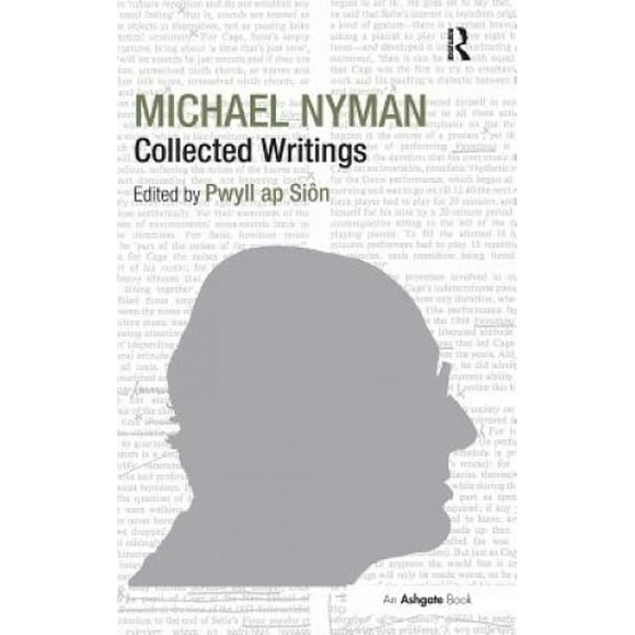 Michael Nyman: Collected Writings