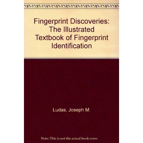 Pre-Owned Fingerprint Discoveries: The Illustrated Textbook of Fingerprint Identification, 9780965020213, 0965020215, Paperback,