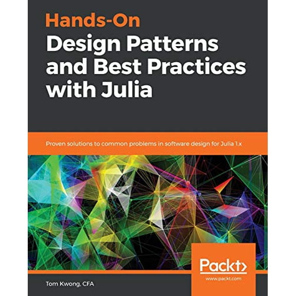 Pre-Owned Hands-On Design Patterns and Best Practices with Julia (Paperback) 183864881X 9781838648817